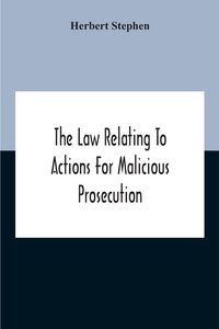 Produktbild: The Law Relating To Actions For Malicious Prosecution