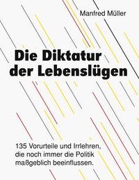 Produktbild: Die Diktatur der Lebensl&uuml;gen