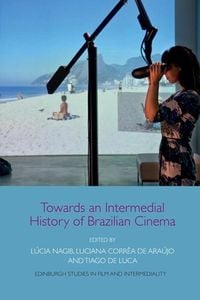Produktbild: Towards an Intermedial History of Brazilian Cinema