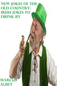 Produktbild: New Jokes of the Old Country: Irish Jokes to Drink By (Rising Fast, #189)