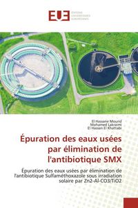 Produktbild: &Eacute;puration des eaux us&eacute;es par &eacute;limination de l'antibiotique SMX