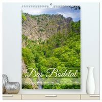Produktbild: Das Bodetal - Der Grand Canyon des Ostens (hochwertiger Premium Wandkalender 2026 DIN A2 hoch), Kunstdruck in Hochglanz
