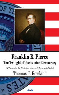 Produktbild: Rowland, T: Franklin B Pierce