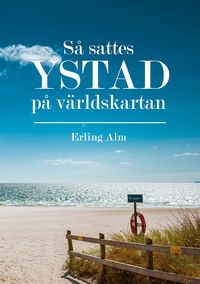 Produktbild: S&aring; sattes Ystad p&aring; v&auml;rldskartan