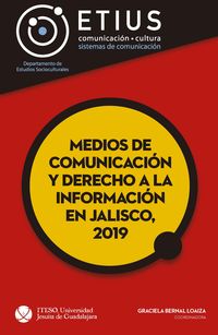 Produktbild: Medios de comunicaci&oacute;n y derecho a la informaci&oacute;n en Jalisco, 2019