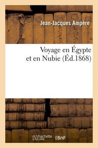 Produktbild: Voyage En &Eacute;gypte Et En Nubie (&Eacute;d.1868)