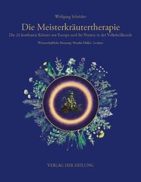 Bild vom Artikel Die Meisterkräutertherapie vom Autor Wolfgang Schröder