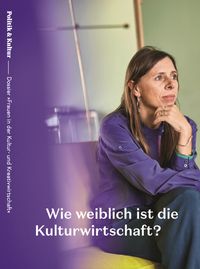 Produktbild: Wie weiblich ist die Kulturwirtschaft?