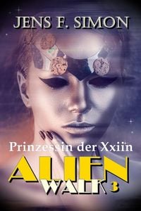 Produktbild: Prinzessin der Xxiin (AlienWalk 3)