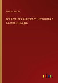 Produktbild: Das Recht des B&uuml;rgerlichen Gesetzbuchs in Einzeldarstellungen