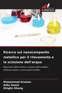 Produktbild: Ricerca sul nanocomposito metallico per il rilevamento e la scissione dell'acqua