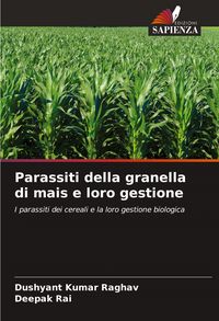 Produktbild: Parassiti della granella di mais e loro gestione