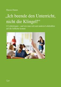 Produktbild: "Ich beende den Unterricht, nicht die Klingel!"