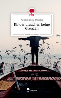 Produktbild: Kinder brauchen keine Grenzen. Life is a Story - story.one