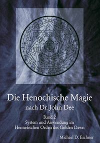 Produktbild: Die Henochische Magie nach Dr. John Dee