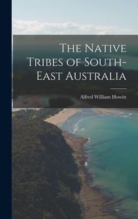Produktbild: The Native Tribes of South-East Australia