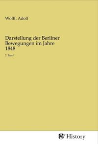 Produktbild: Darstellung der Berliner Bewegungen im Jahre 1848