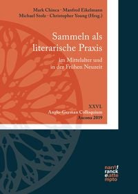 Produktbild: Sammeln als literarische Praxis im Mittelalter und in der Fr&uuml;hen Neuzeit. Konzepte, Praktiken, Poetizit&auml;t