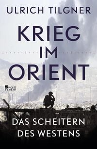 Krieg im Orient von Ulrich Tilgner