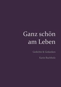 Produktbild: Ganz sch&ouml;n am Leben