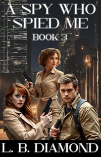 Produktbild: A Spy Who Spied Me (A Spy..., #3)