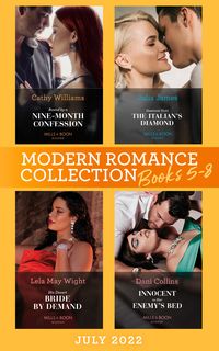Produktbild: Modern Romance July 2022 Books 5-8: Bound by a Nine-Month Confession / Destitute Until the Italian's Diamond / His Desert Bride by Demand / Innocent i