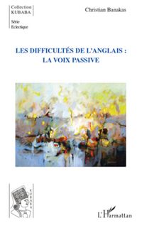 Produktbild: Les difficult&eacute;s de l'anglais : la voix passive