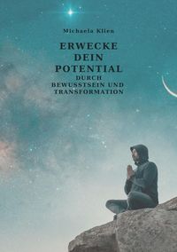 Produktbild: Erwecke dein Potential durch Bewusstsein und Transformation