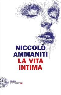 INTIMLEBEN von Niccolò Ammaniti - Literatur Blog