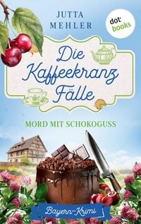 Produktbild: Die Kaffeekranz-F&auml;lle: Mord mit Schokoguss