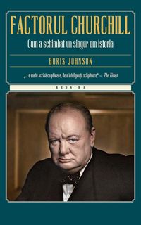 Produktbild: Factorul Churchill. Cum a schimbat un singur om istoria