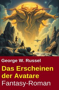 Produktbild: Die Erscheinung der Avatare: Fantasy-Roman