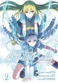 Produktbild: Kamachi, K: Certain Scientific Railgun: Astral Buddy Vol. 2