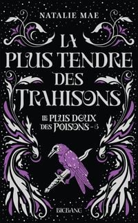 Produktbild: Le plus doux des poisons, T3 : La plus tendre des trahisons