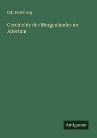 Produktbild: Geschichte des Morgenlandes im Altertum