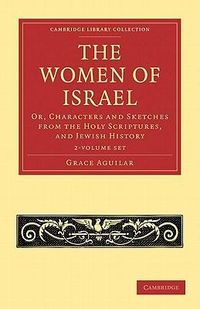 Produktbild: Aguilar, G: The Women of Israel 2 Volume Set