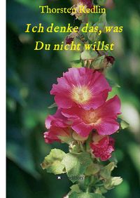 Bild vom Artikel Ich denke das, was Du nicht willst vom Autor Thorsten Redlin
