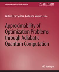 Produktbild: Approximability of Optimization Problems through Adiabatic Quantum Computation