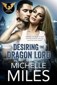 Produktbild: Desiring the Dragon Lord (The Dragon Protectors, #1)
