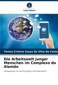 Produktbild: Die Arbeitswelt junger Menschen im Complexo do Alem&atilde;o