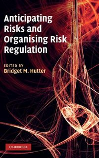 Produktbild: Anticipating Risks and Organising Risk Regulation
