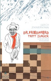Produktbild: Dr. Friedpferd tritt zur&uuml;ck