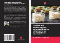 Produktbild: Efic&aacute;cia dos medicamentos homeop&aacute;ticos no tratamento do hipotiroidismo