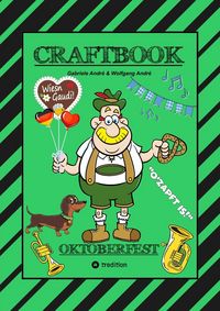 Produktbild: Craftbook - Lustige Wiesn Ausmalmotive - Wissenswertes - Knifflige R&auml;tsel - Tiere - Menschen - Trachten - Dirndl - Kinder - Bayern - M&uuml;nchen