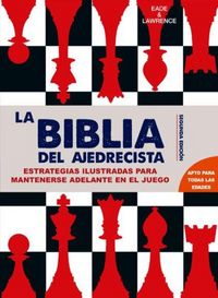 Produktbild: La biblia del ajedrecista : estrategias ilustradas para ir por delante en el juego