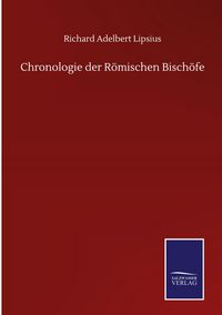Produktbild: Chronologie der R&ouml;mischen Bisch&ouml;fe