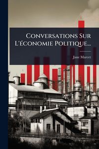 Produktbild: Conversations Sur L'&Atilde;(c)conomie Politique...