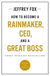 Produktbild: How to Become a Rainmaker, CEO, and a Great Boss