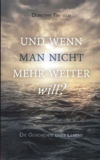 Produktbild: Und wenn man nicht mehr weiter will...?