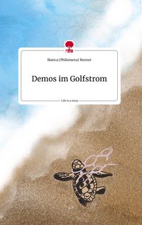 Demos im Golfstrom. Life is a Story - story.one